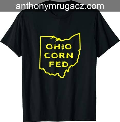 Ohio Sweet Corn Fed Tshirt by Mrugacz.